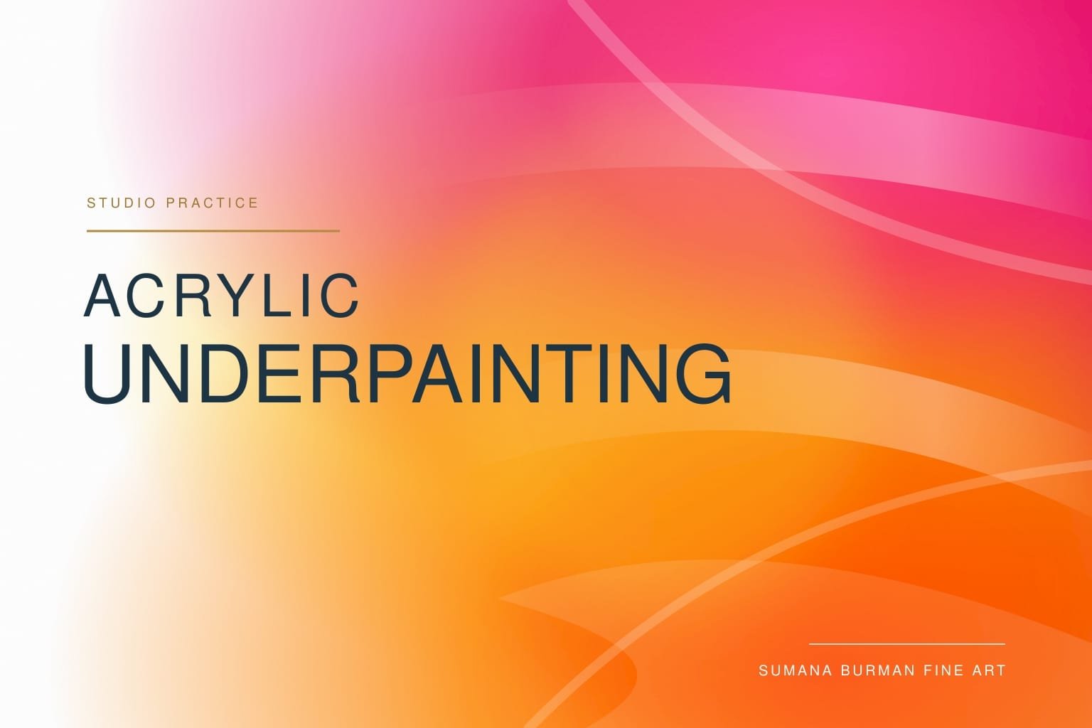 Acrylic underpainting techniques infographic by Sumana Burman Fine Art